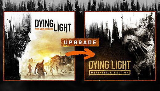 Dying Light - Standard To Definitive Upgrade