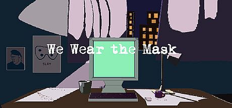We Wear the Mask Game