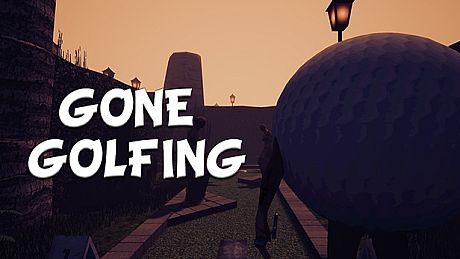 Gone Golfing