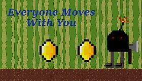 Everyone Moves With You