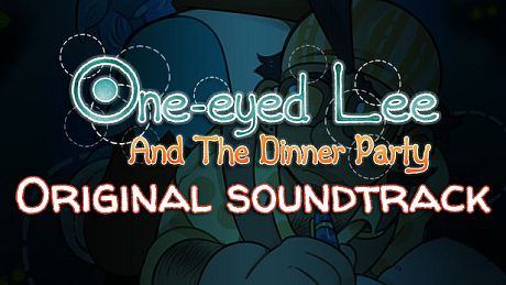 One-Eyed Lee and the Dinner Party Original Soundtrack DLC