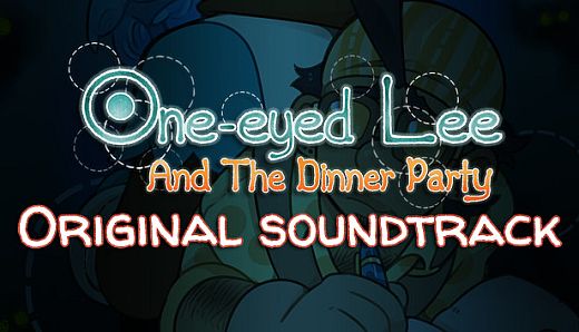 One-Eyed Lee and the Dinner Party Original Soundtrack