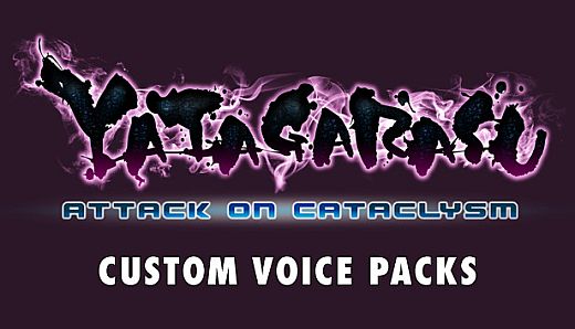 Yatagarasu Attack on Cataclysm Custom Voice Packs