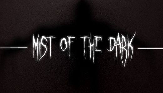 Mist of the Dark