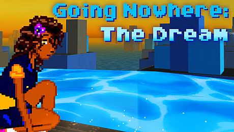 Going Nowhere: The Dream Game