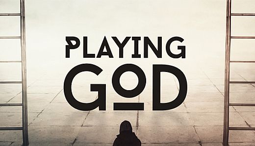 Playing God