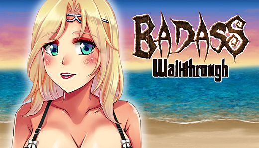 BADASS Walkthrough