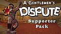 A Gentlemen's Dispute - Supporter Pack