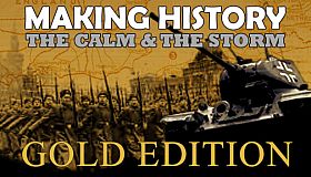 Making History: The Calm and the Storm Gold Edition