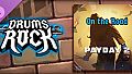 Drums Rock: Payday 2 - 'On the Road'