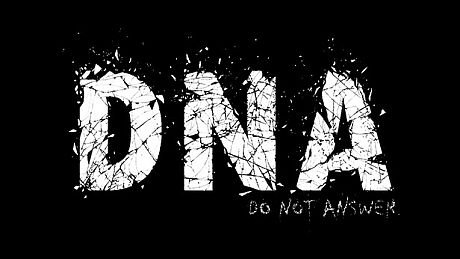 D.N.A: Do Not Answer Game