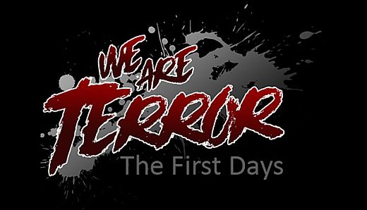 We Are Terror: The First Days