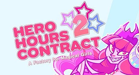 Hero Hours Contract 2: A Factory for Magical Girls Game