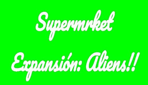 Supermrket: Aliens