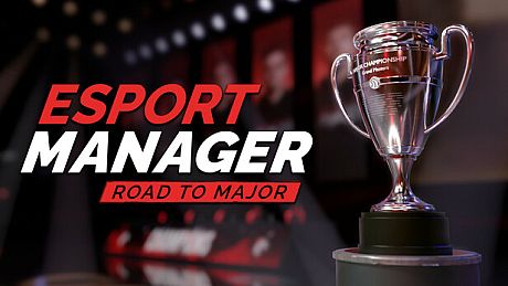 Esport Manager: Road To Major Game