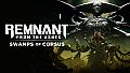 Remnant: From the Ashes - Swamps of Corsus