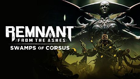 Remnant: From the Ashes - Swamps of Corsus DLC