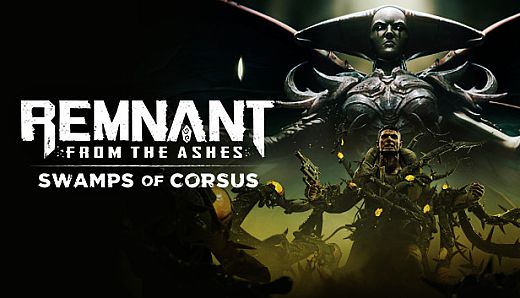 Remnant: From the Ashes - Swamps of Corsus