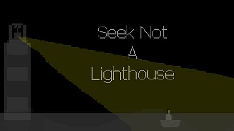 Seek Not a Lighthouse Game