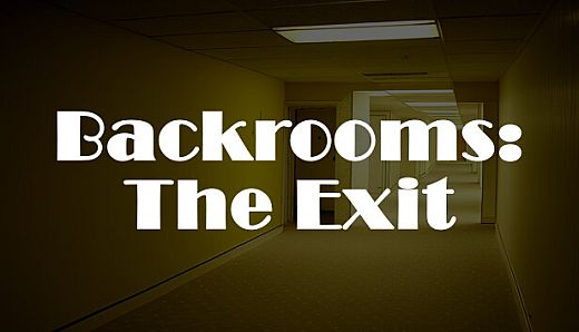 Backrooms：The Exit