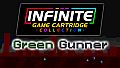 Infinite Game Cartridge Collection - Green Gunner
