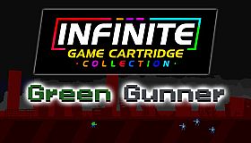 Infinite Game Cartridge Collection - Green Gunner