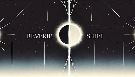 Reverie Shift