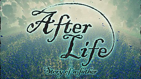After Life - Story of a Father Game