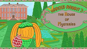 Harold Rabbit 3 : The House of Mysteries