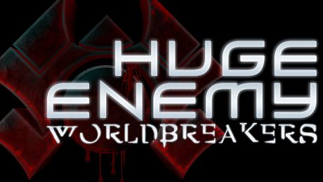 Huge Enemy - Worldbreakers Game