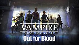 Vampire: The Masquerade — Out for Blood
