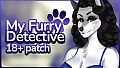 My Furry Detective - 18+ Adult Only Patch 