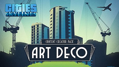 Cities: Skylines - Content Creator Pack: Art Deco DLC