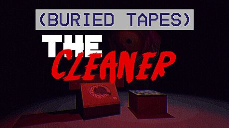 (BURIED TAPES) The Cleaner Game