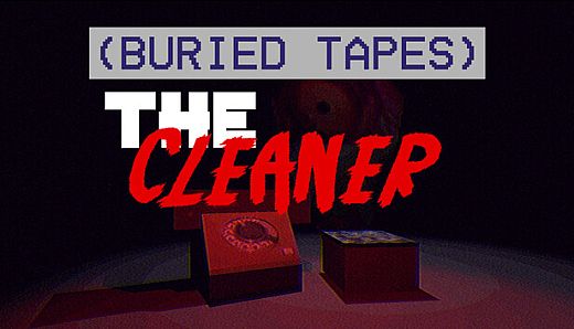(BURIED TAPES) The Cleaner