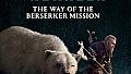 Assassin's Creed Valhalla - The Way of the Berserker
