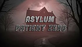 Asylum: Patient Zero