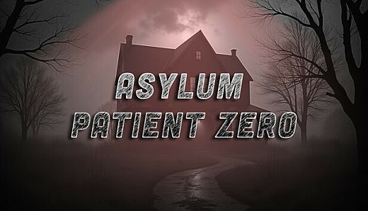 Asylum: Patient Zero