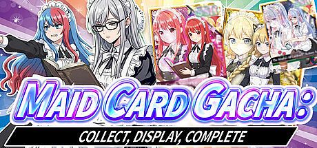 Maid Card Gacha: Collect, Display, Complete Game