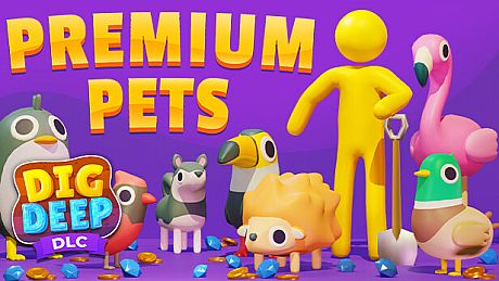 Dig Deep: Premium Pets DLC