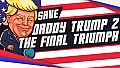 Save daddy trump 2: The Final Triumph