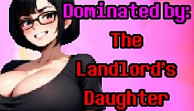 Dominated by: The Landlord's Daughter