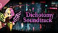 Dichotomy Soundtrack
