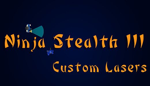 Ninja Stealth 3 - Custom Lasers