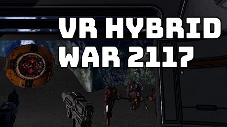 VR Hybrid War 2117 - VR 混合战争 2117 Game