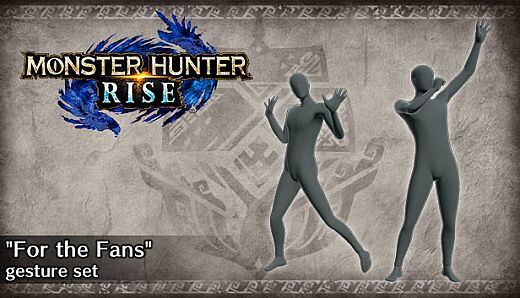 Monster Hunter Rise - "For the Fans" gesture set