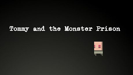 Tommy and the Monster Prison Game