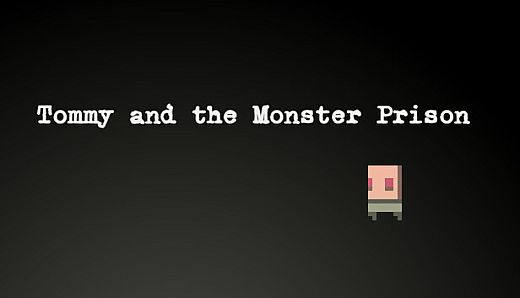 Tommy and the Monster Prison