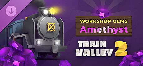 Train Valley 2: Workshop Gems - Amethyst DLC