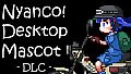 Nyanco Desktop Mascot : Nitori-UNK